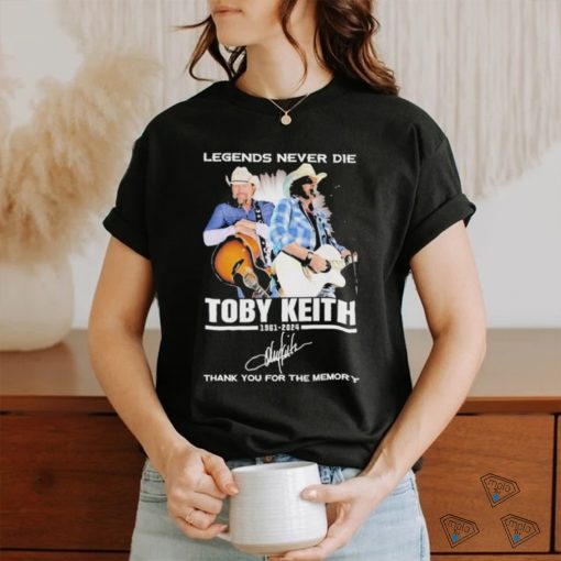 Legends Never Die Toby Keith 1961 2024 Thank You For The Memories Signatures Shirt