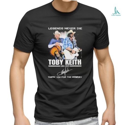 Legends Never Die Toby Keith 1961 2024 Thank You For The Memories Signatures Shirt