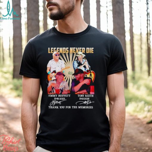 Legends never die Jimmy Buffett and Toby Keith thank you for the memories shirt