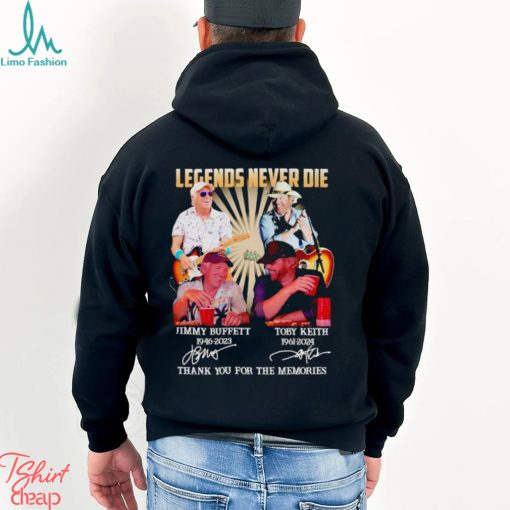 Legends never die Jimmy Buffett and Toby Keith thank you for the memories shirt