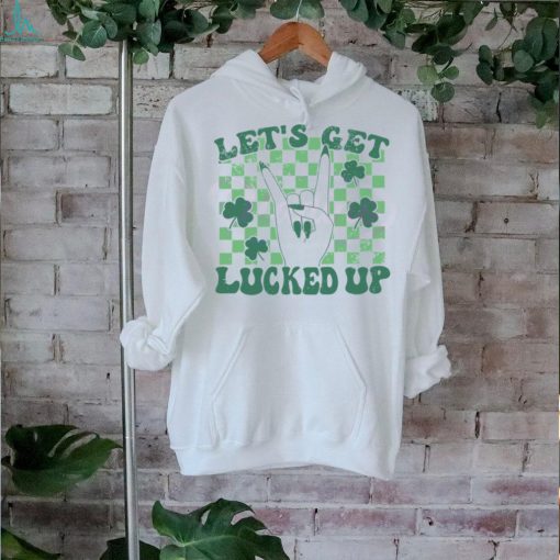 Lets Get Lucked Up St Patricks shirt