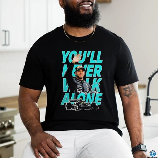 Lewis Hamilton You’ll Never Walk Alone Signature Shirt