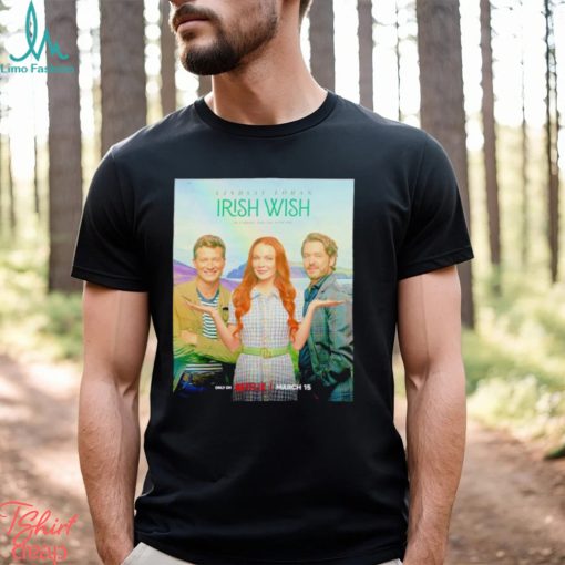 Lindsay Lohan Irish Wish be careful who you wish for poster shirt