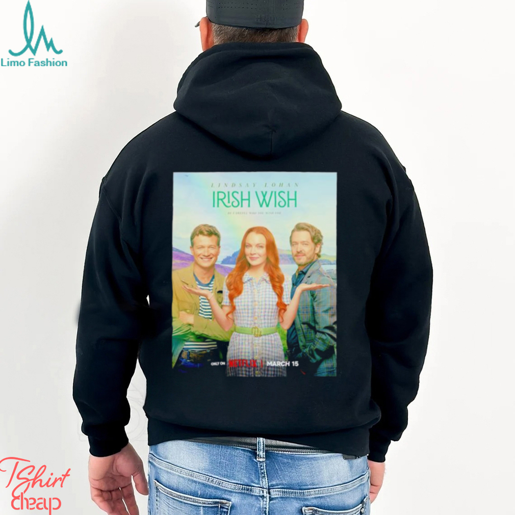 Lindsay Lohan Irish Wish be careful who you wish for poster shirt Lindsay Lohan Irish Wish be careful who you wish for poster shirt