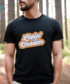 Living The Dream Vintage Retro Saying Shirt