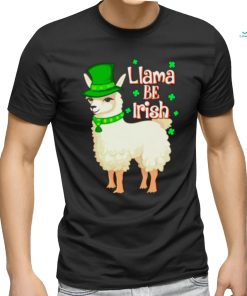 Llama be Irish St Patrick’s day shirt