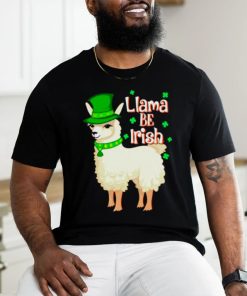 Llama be Irish St Patrick’s day shirt