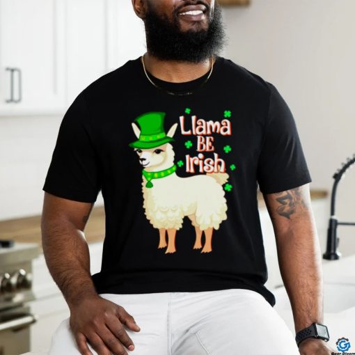 Llama be Irish St Patrick’s day shirt