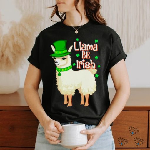 Llama be Irish St Patrick’s day shirt