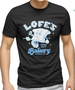 Lofe’s Bakery Open 24 7 Minnesota Usa shirt