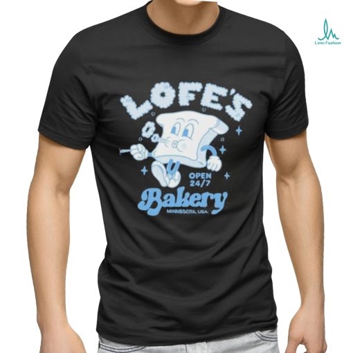 Lofe’s Bakery Open 24 7 Minnesota Usa shirt
