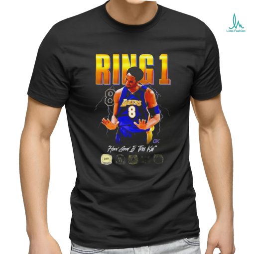 Los Angeles Lakers Kobe Bryant ring 1 how good is this kid shirt