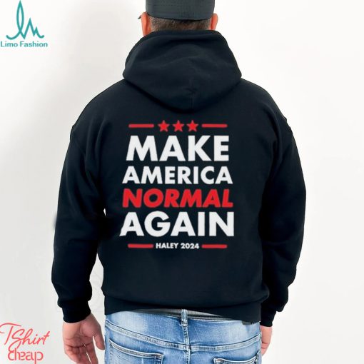 Make America Normal Again Haley 2024 Shirt