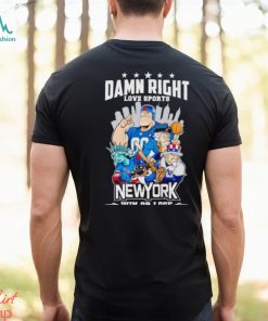 Mascot Damn right love sports New York win or lose shirt