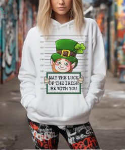 May The Luck Of The Irish Be With You shirt