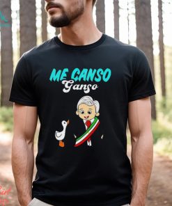 Me Canso Ganso Baby Amlo Cute Lopez Obrador Mexico Shirt