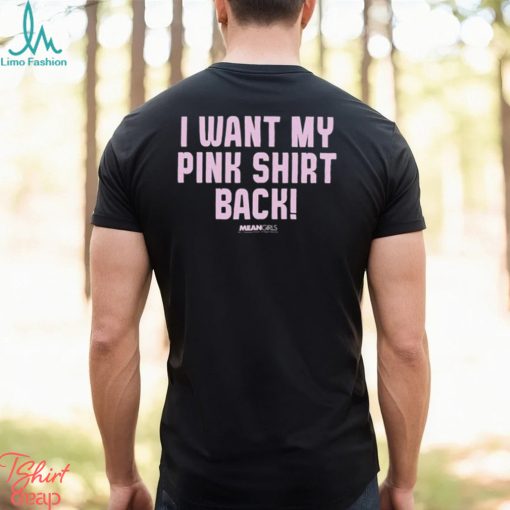 Mean Girls Mad Engine I Want My Pink Shirt Back Graphic T Shirt