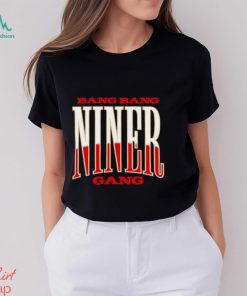 Men’s Bang bang Niner gang shirt
