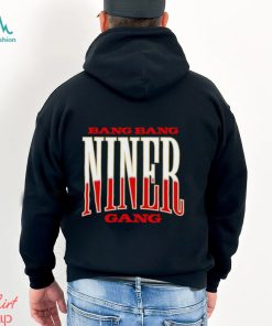 Men’s Bang bang Niner gang shirt