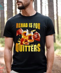 Men’s Rehab is for quitters shirt