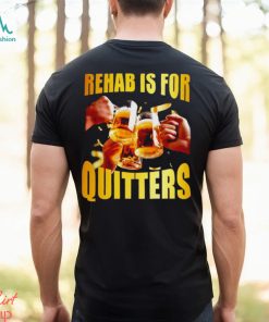 Men’s Rehab is for quitters shirt