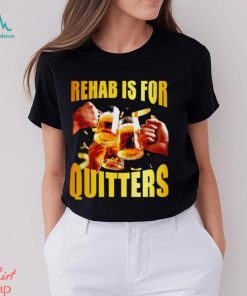 Men’s Rehab is for quitters shirt