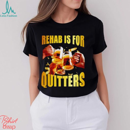 Men’s Rehab is for quitters shirt