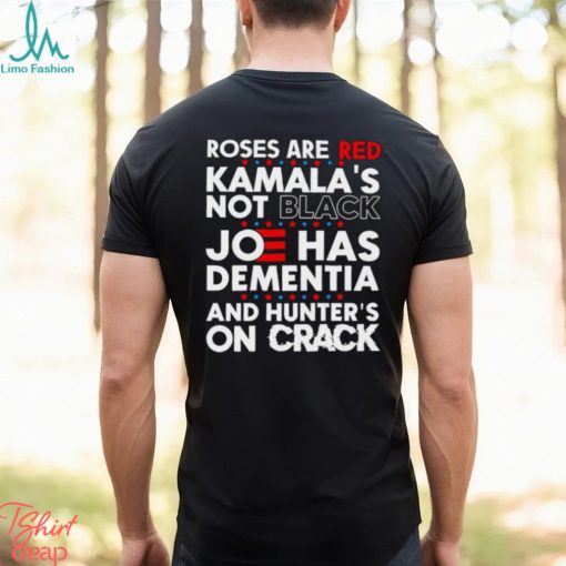 Men’s Roses are red Kamala’s not black Joe has dementia shirt