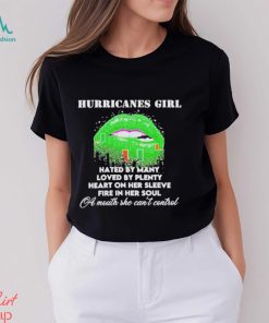 Miami Hurricanes Girl Hated By Many Shirt