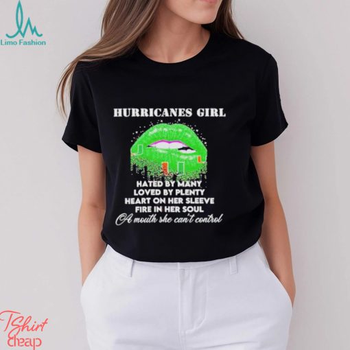 Miami Hurricanes Girl Hated By Many Shirt