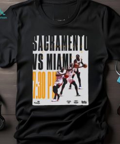 Miami heat first sacramento vs miami 730 pm shirt