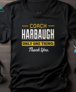 Michigan college Coach harbaugh thank you shirt