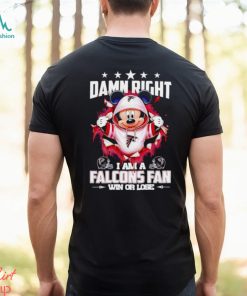 Mickey mouse damn right I am a Atlanta Falcons fan win or lose shirt