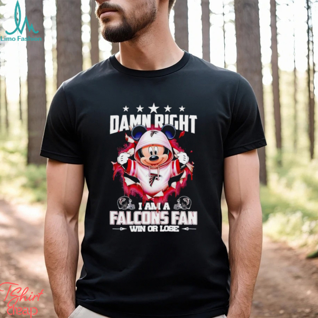 Mickey mouse damn right I am a Atlanta Falcons fan win or lose shirt Mickey mouse damn right I am a Atlanta Falcons fan win or lose shirt