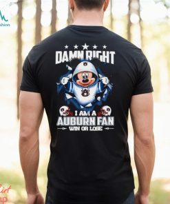 Mickey mouse damn right I am a Auburn Tigers fan win or lose shirt