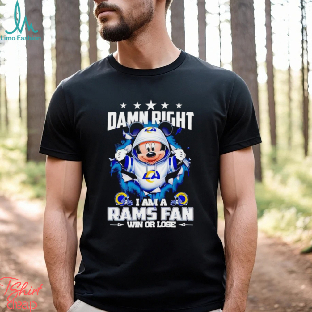 Mickey mouse damn right I am a Los Angeles Rams fan win or lose shirt Mickey mouse damn right I am a Los Angeles Rams fan win or lose shirt