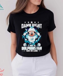 Mickey mouse damn right I am a Miami Dolphins fan win or lose shirt