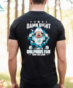 Mickey mouse damn right I am a Miami Dolphins fan win or lose shirt