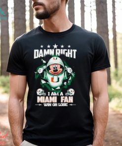 Mickey mouse damn right I am a Miami Hurricanes fan win or lose shirt, hoodie, sweater, long sleeve and tank top Mickey mouse damn right I am a Miami Hurricanes fan win or lose shirt