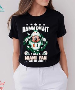 Mickey mouse damn right I am a Miami Hurricanes fan win or lose shirt, hoodie, sweater, long sleeve and tank top Mickey mouse damn right I am a Miami Hurricanes fan win or lose shirt