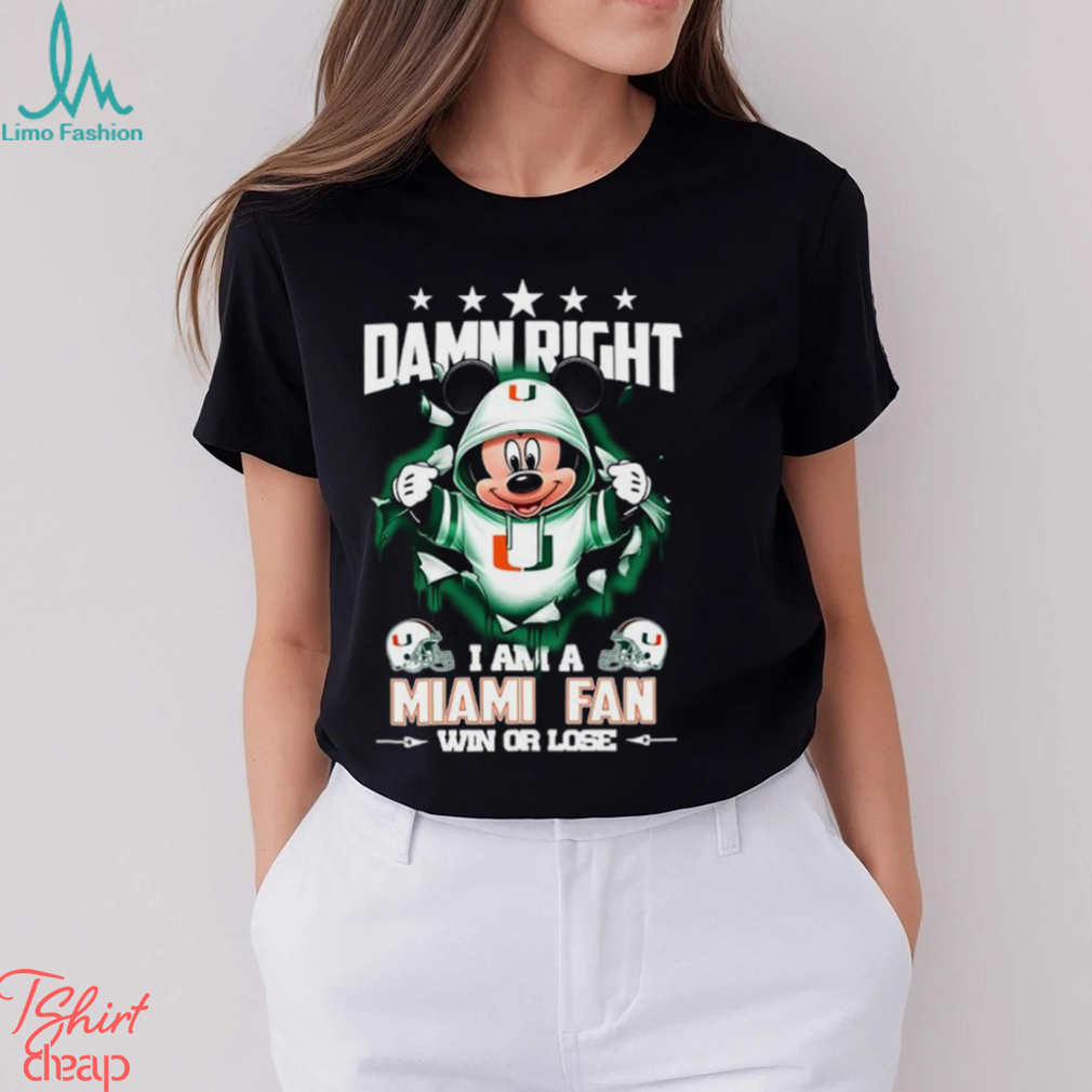 Mickey mouse damn right I am a Miami Hurricanes fan win or lose shirt Mickey mouse damn right I am a Miami Hurricanes fan win or lose shirt