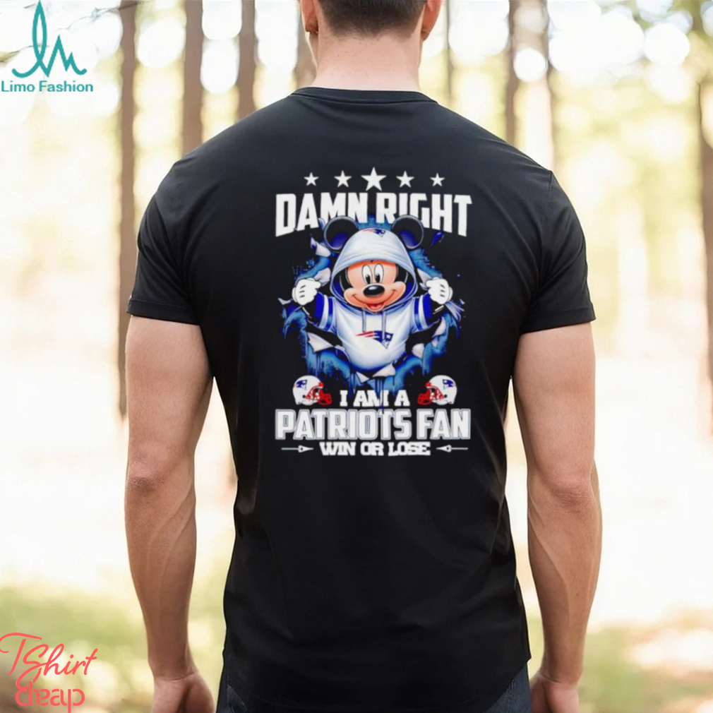 Mickey mouse damn right I am a New England Patriots fan win or lose shirt Mickey mouse damn right I am a New England Patriots fan win or lose shirt