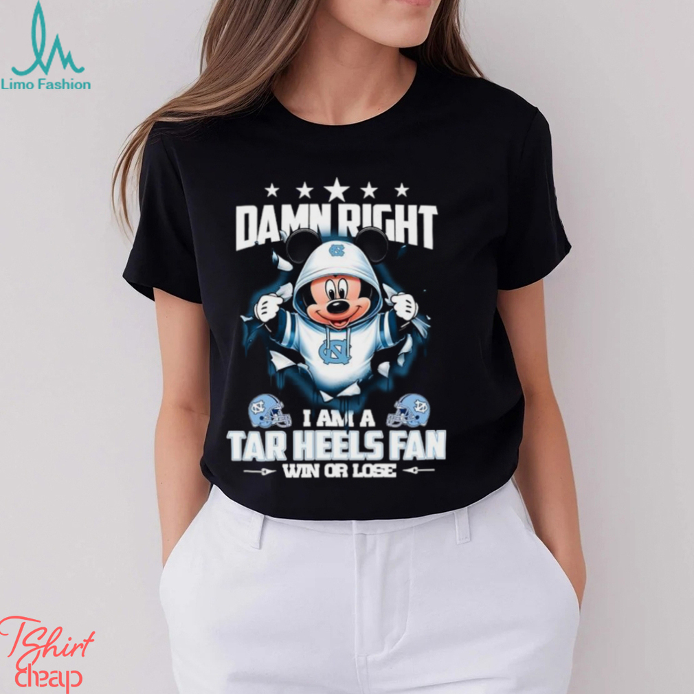 Mickey mouse damn right I am a North Carolina Tar Heels fan win or lose shirt Mickey mouse damn right I am a North Carolina Tar Heels fan win or lose shirt