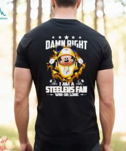 Mickey mouse damn right I am a Pittsburgh Steelers fan win or lose shirt