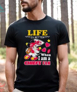Mickey mouse life is better when I am a Chiefs fan shirt