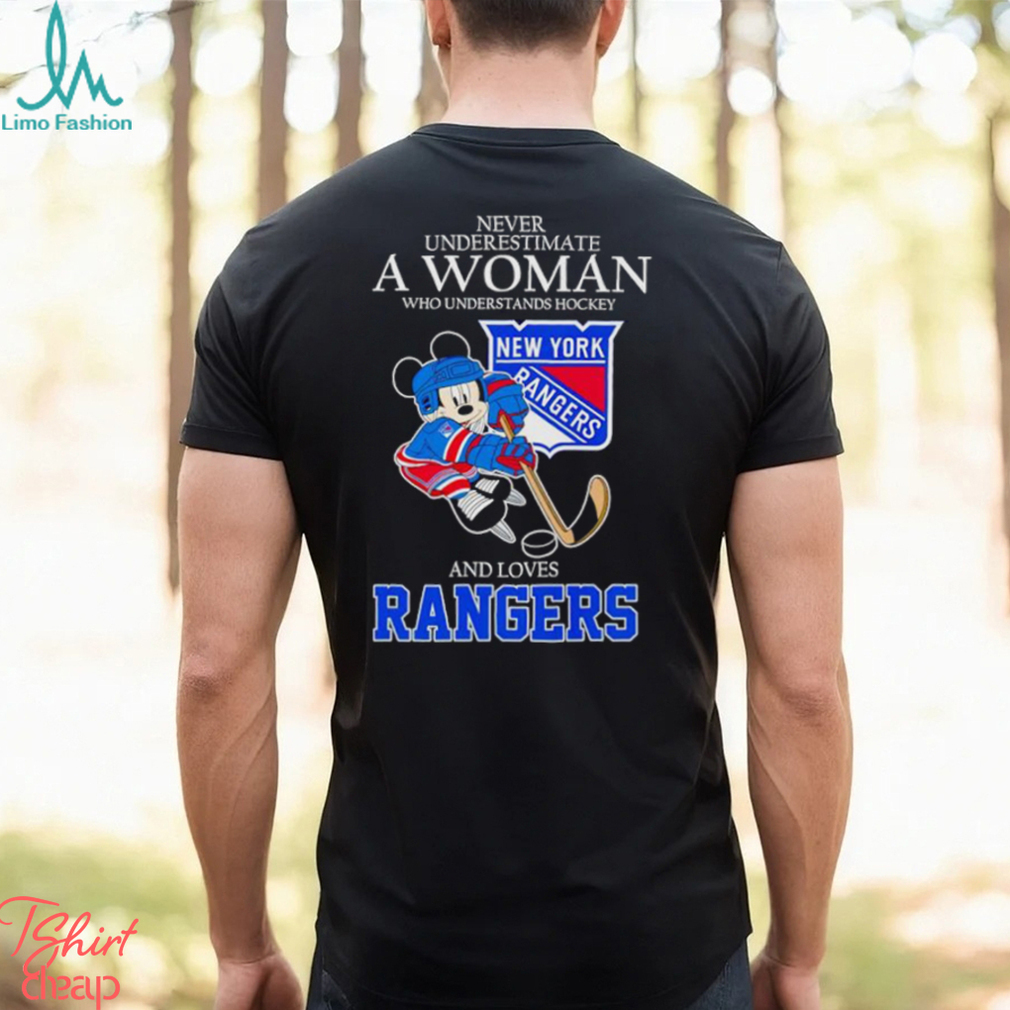 Mickey never underestimate a woman who understands hockey and loves Rangers shirt Mickey never underestimate a woman who understands hockey and loves Rangers shirt