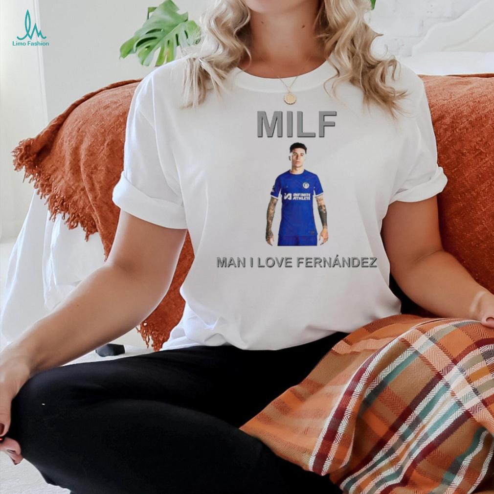 Milf Man I Love Fernandez New shirt Milf Man I Love Fernandez New shirt