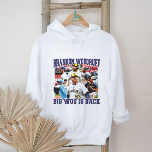 Milwaukee Brewers Brandon Woodruff big Woo is back shirt