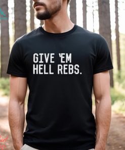 Mississippi give ’em hell rebs shirt