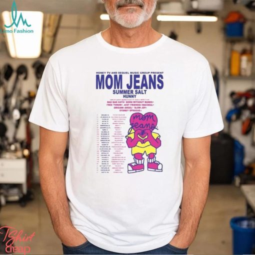 Mom Jeans 2024 Tour T Shirt Concert Shirt Summer Salt And Hunny